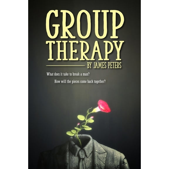 Group Therapy: What does it take to break a man? How will the pieces come back together? (Paperback)