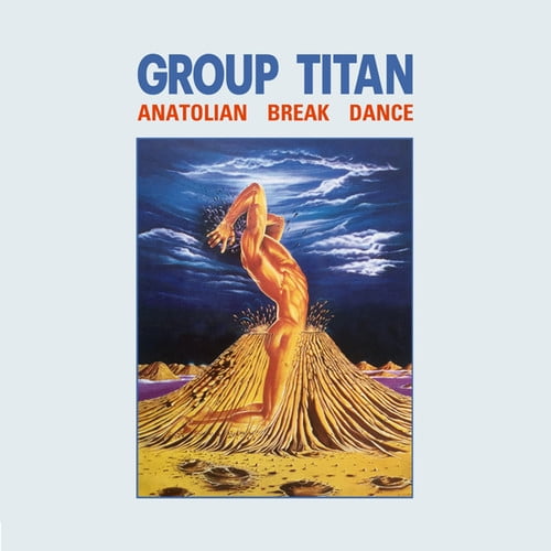 Group Titan - Anatolian Break Dance - Music & Performance - CD