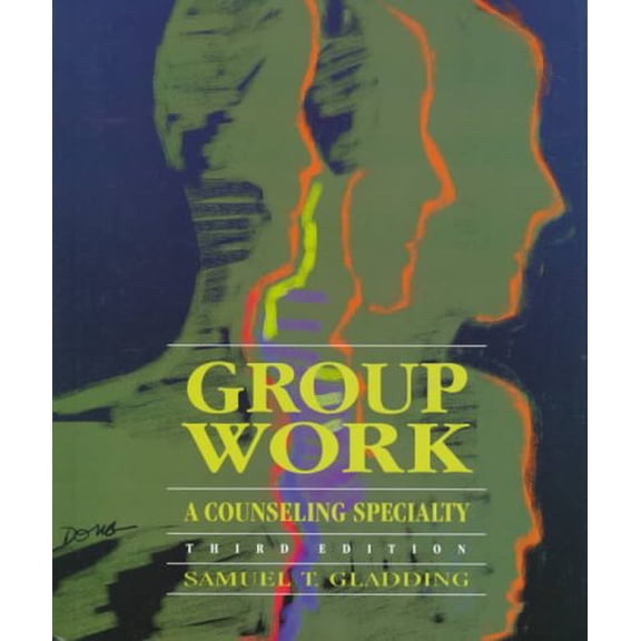 Pre-Owned Group Work: A Counseling Specialty (Paperback) 0138755434 9780138755430