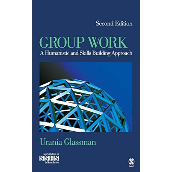 Pre-Owned Group Work: A Humanistic and Skills Building Approach (Hardcover) 1412966620 9781412966627