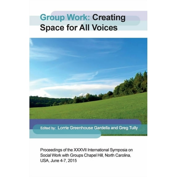 Group Work: Creating Space for All Voices (Paperback)