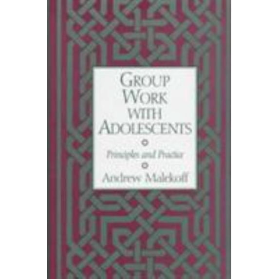 Pre-Owned Group Work with Adolescents: Principles and Practice (Hardcover) 1572302097 9781572302099