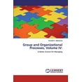 thumbnail image 1 of Group and Organizational Processes, Volume IV (Paperback), 1 of 1