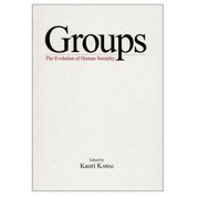 Groups The Evolution of Human Sociality Hardcover