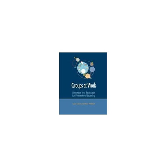 Pre-Owned Groups at Work: Strategies and Structures for Professional Learning, 9780966502275, 0966502272, Paperback,