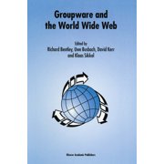 Groupware and the World Wide Web, Paperback