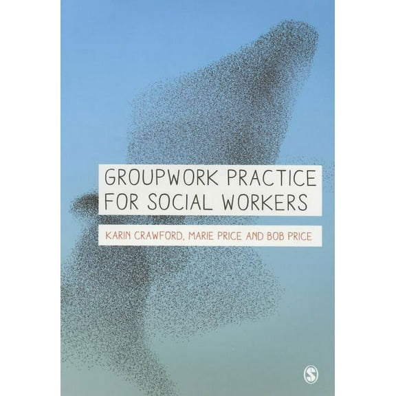 Groupwork Practice for Social Workers, (Paperback)