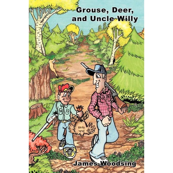 Grouse, Deer, and Uncle Willy (Paperback)