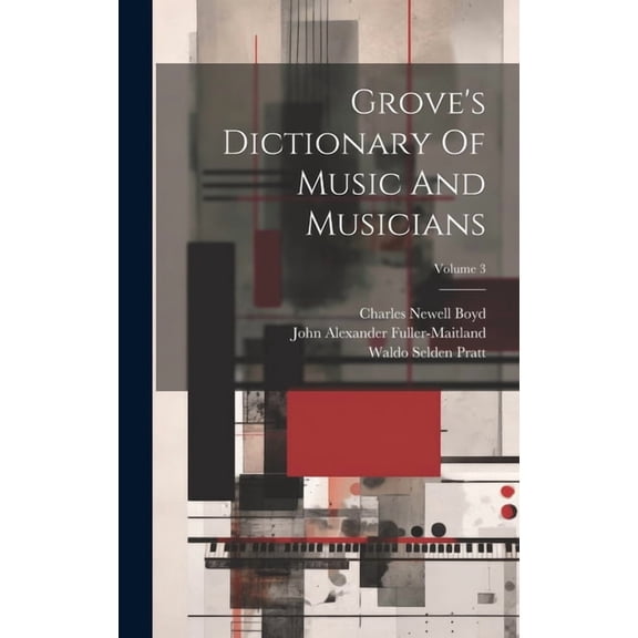 Grove's Dictionary Of Music And Musicians; Volume 3, (Hardcover)