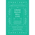 thumbnail image 1 of Grow, Build, Sell, Live: A Practical Guide to Running and Building an Agency and Enjoying It, (Hardcover), 1 of 1