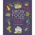 thumbnail image 1 of Grow Food for Free: The Sustainable, Zero-Cost, Low-effort Way to a Bountiful Harvest, 1 of 1