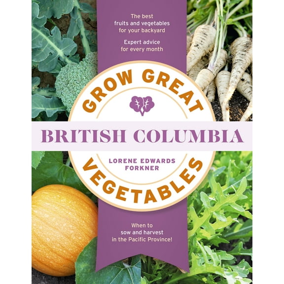 Grow Great Vegetables State-By-State Grow Great Vegetables in British Columbia, (Paperback)