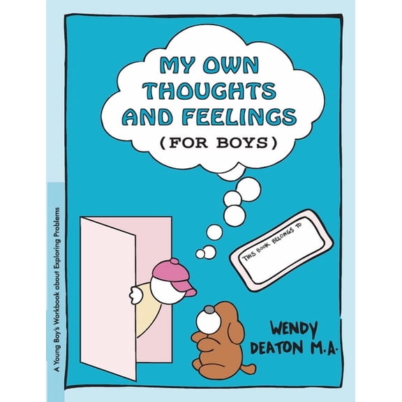 Grow Grow: My Own Thoughts and Feelings (for Boys): A Young Boy's Workbook about Exploring Problems, Book 5, (Hardcover)