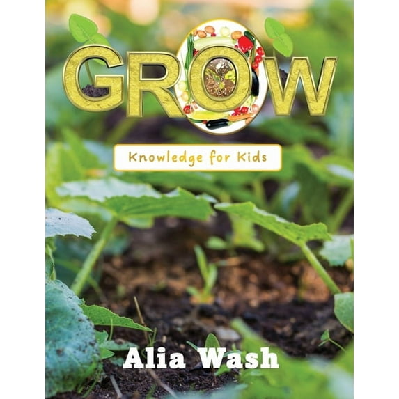 Grow: Knowledge for Kids, (Paperback)