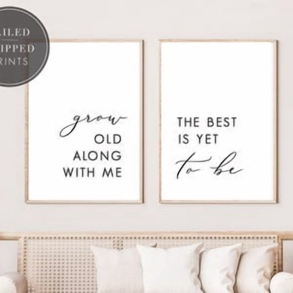 Grow Old Along With Me, The Best Is Yet To Be, Set of 2 Prints, PHYSICAL PRINTS SHIPPED, Wall Art Decor, Above The Bed Sign, Poster Only