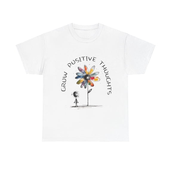 Grow Positive Thoughts Shirt, Mental Health Shirt Gift ID-0205-EOFG