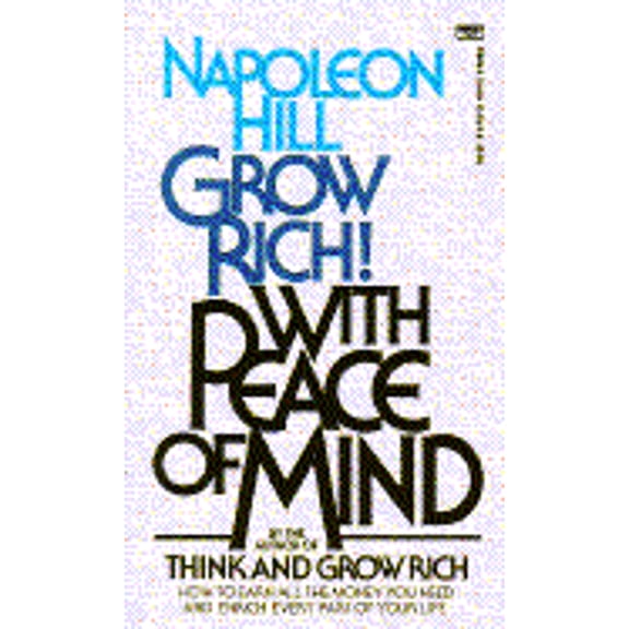 Pre-Owned Grow Rich with Peace of Mind (Paperback) by Napoleon Hill