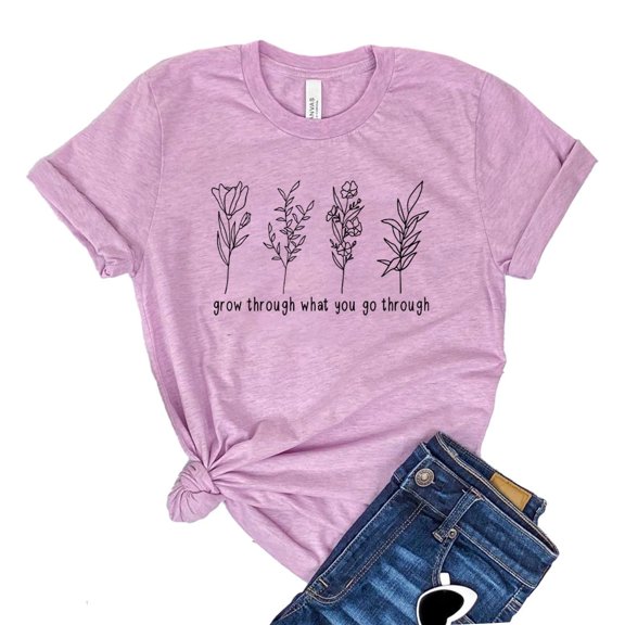 Grow Through T-shirt What You Go Through Shirt Inspirational Gift Women's Wild Flower Tee Positive Quote Tshirt Nature Lover Shirts