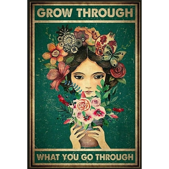 Grow Through What You Go Through Poster 11 x 17 Inch Poster