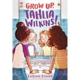 thumbnail image 1 of Pre-Owned Grow Up, Tahlia Wilkins! (Hardcover) 0316168750 9780316168755, 1 of 1