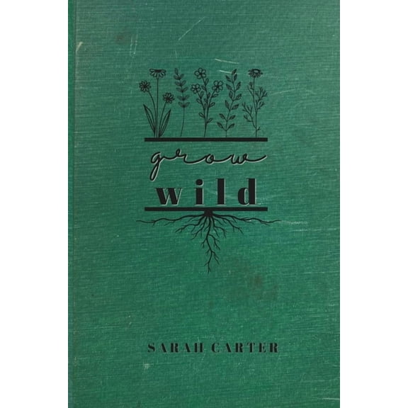 Grow Wild, (Paperback)