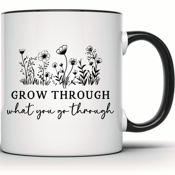 Grow Through What You Go Through Mug - Floral Motivational Gift Mug - Inspirational Flower Design - 11 Ounce Black Rim Handle Novelty Coffee Cup - WMUG1262-BLK