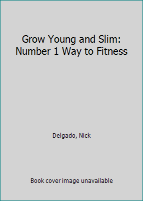 Pre-Owned Grow Young and Slim: Number 1 Way to Fitness (Paperback) 1879084074 9781879084070