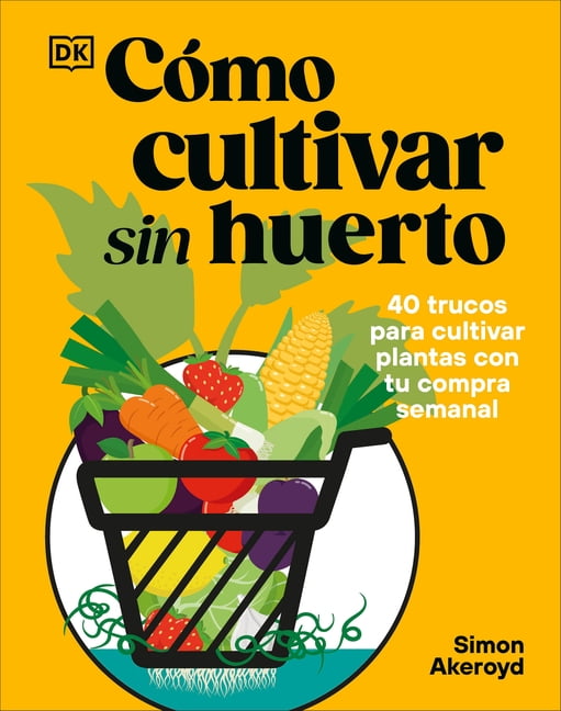 Cã3mo Cultivar Sin Huerto (Grow Your Groceries), (Hardcover)