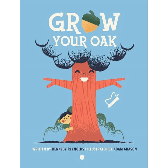 Grow Your Oak, (Hardcover)