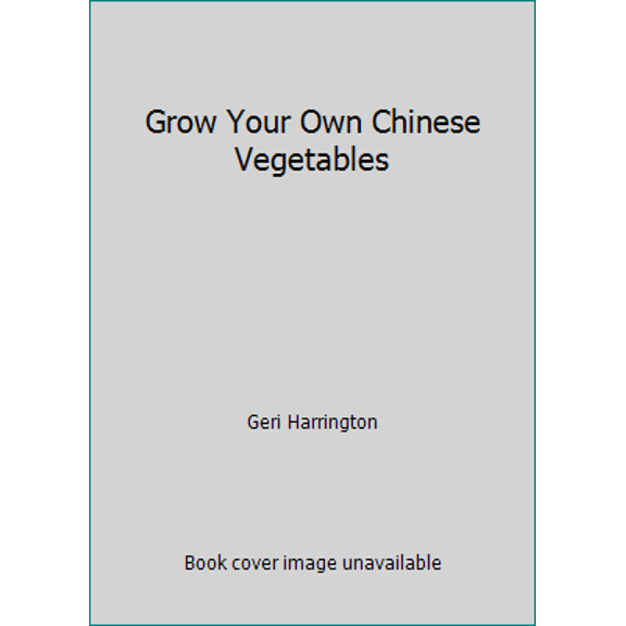 Pre-Owned Grow Your Own Chinese Vegetables (Paperback) 002009700X 9780020097006