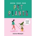 thumbnail image 1 of Grow Your Own Pet Plants : A Cute Guide to Choosing and Caring for Your Leafy Friends (Hardcover), 1 of 1