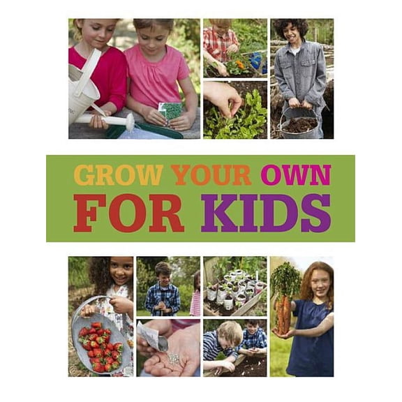 Grow Your Own for Kids (Hardcover)