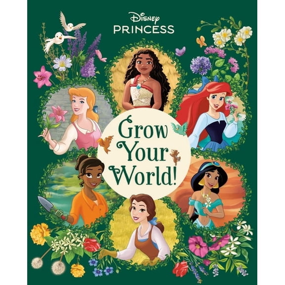 Grow Your World! (Disney Princess), (Hardcover)