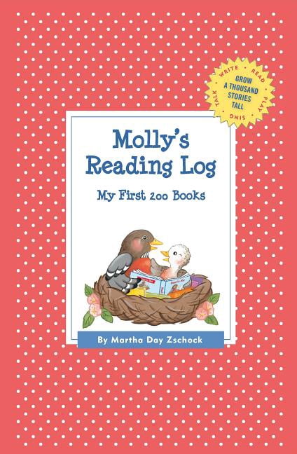 Grow a Thousand Stories Tall Molly's Reading Log: My First 200 Books (GATST), (Paperback)