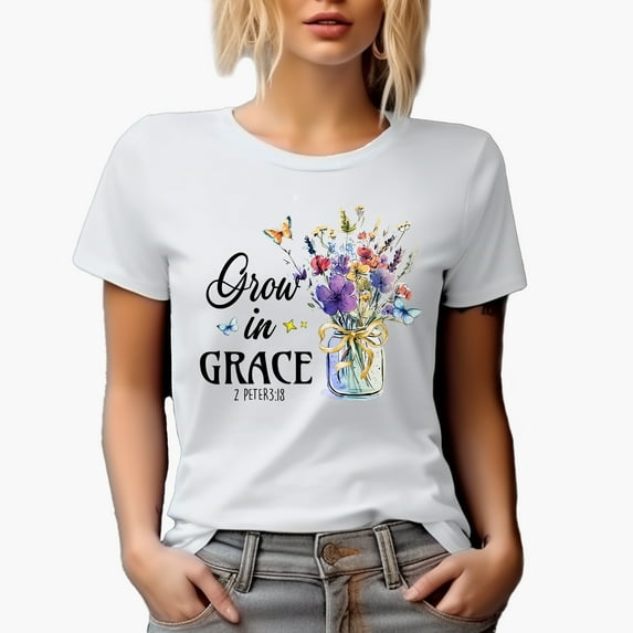 Grow in Grace 2 Peter 3 18 Scripture with Flowers in a Jar Art Merch Gift, White T-Shirt, Small