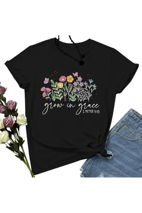 Grow in Grace Shirt Women Bible Verse Wildflower Print Tshirt Christian Religious Inspirational Letter Print Top