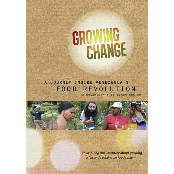 Growing Change: A Journey Inside Venezuela's Food Revolution (DVD), Green Planet Films, Documentary