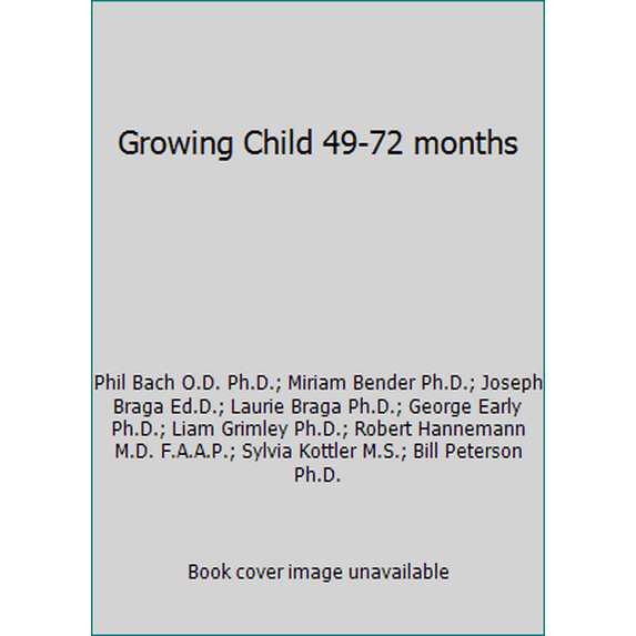 Pre-Owned Growing Child 49-72 Month (Paperback) 9780972964920