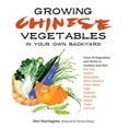 thumbnail image 1 of Pre-Owned Growing Chinese Vegetables in Your Own Backyard: Grow 40 Vegetables and Herbs in Gardens and Pots (Paperback) 1603421408 9781603421409, 1 of 1