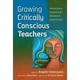thumbnail image 1 of Growing Critically Conscious Teachers: A Social Justice Curriculum for Educators of Latino/a Youth (Paperback), 1 of 1