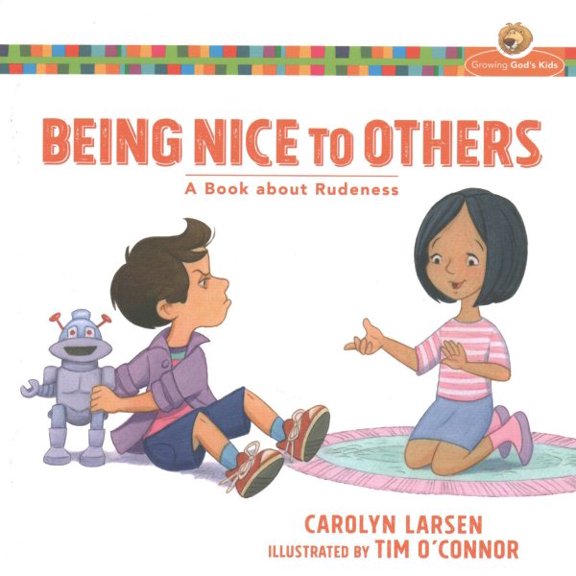 Pre-Owned Being Nice to Others: A Book about Rudeness (Paperback) 080100957X 9780801009570