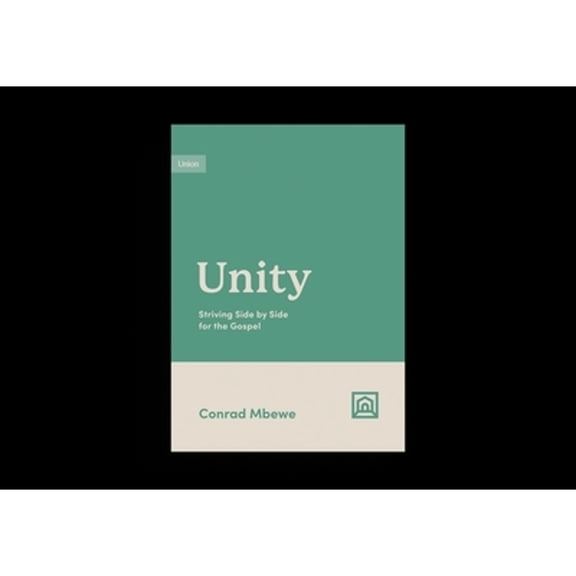 Pre-Owned Unity: Striving Side by Side for the Gospel (Paperback) 1433584875 9781433584879