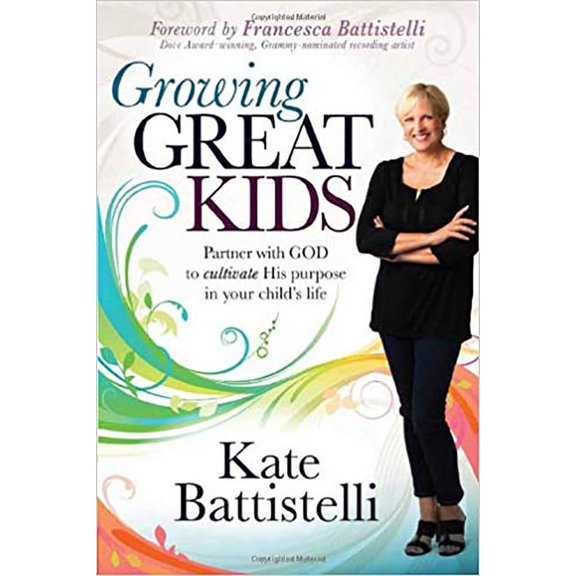 Growing Great Kids : Partner With God to Cultivate His Purpose in Your Child's Life (Paperback)