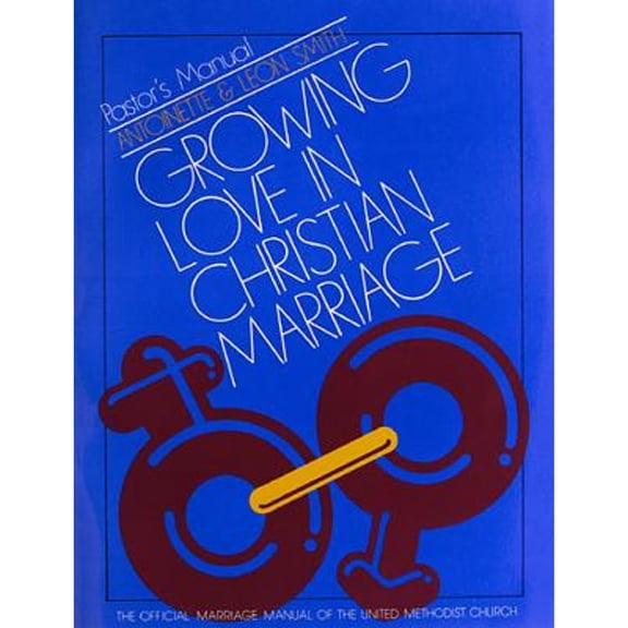 Pre-Owned Growing Love In Christian Marriage Pastors Manual Paperback Leon Smith