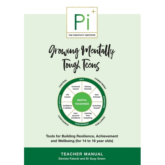 Growing Mentally Tough Teens (Teacher Manual): Tools for Building Resilience, Achievement and Wellbeing (for 14 to 16 year olds) (Paperback)