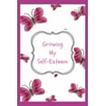 thumbnail image 1 of Growing My Self Esteem, (Paperback), 1 of 1