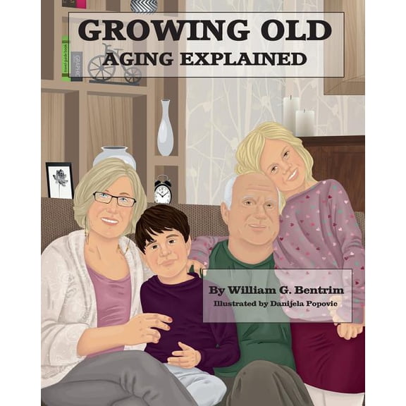 Growing Old: Aging Explained, (Paperback)