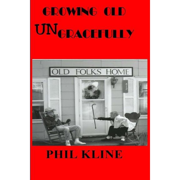 Growing Old Ungracefully
