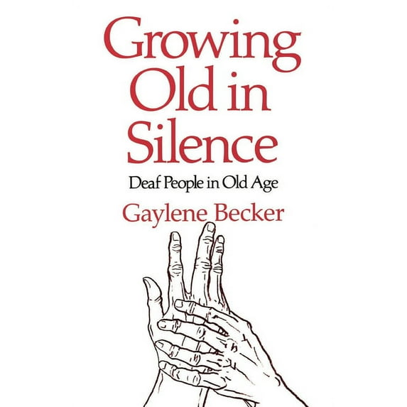 Growing Old in Silence, (Paperback)