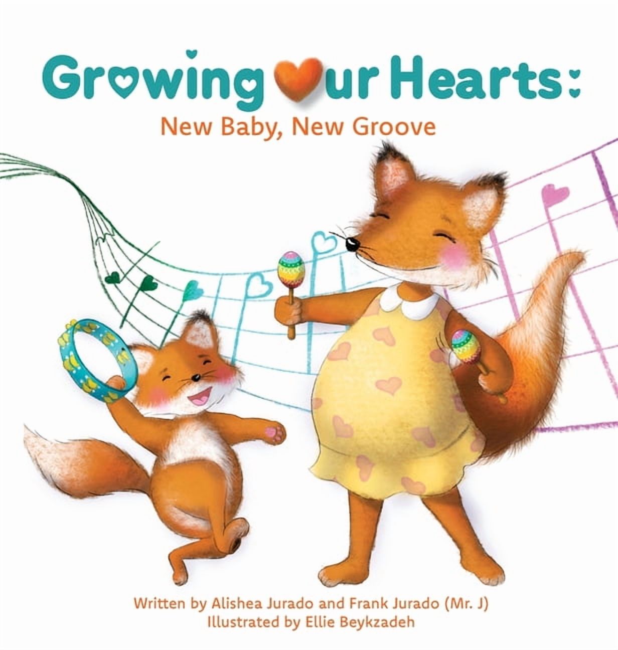 Growing Our Hearts: New Baby, New Groove, (Hardcover)